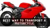 What Is The Best Way To Transport A Motorcycle? - authorizemoving