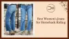 Best Women’s Jeans for Horseback Riding