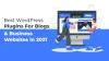 Which are the Best WordPress Plugins for Blogs &amp; Business Sites?