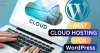 Cloud hosting for wordpress