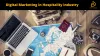 Best Digital Marketing in Hospitality Industry | Modifyed Digital
