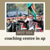 BEST NDA COACHING CENTRE IN AP