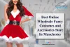 Best Online Wholesale Fancy Costumes and Accessories Store In Manchester