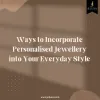 Best Personalised Jewellery For Men And Women