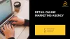 Retail Online Marketing Agency