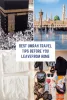 Best Travel Tips before Leaving Home for Umrah