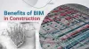 Top 5 Benefits of BIM Construction | BIM Blog