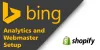 Shopify Bing Analytics and Webmaster Setup in $30 only