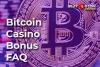 Bitcoin Casino Bonus: 10 Frequently Asked Questions Answered