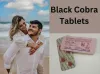 3 Best Black Cobra Tablets in Pakistan - Buy Online