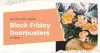 Get to know about Black Friday Doorbusters in 2019 - CremeNsugar