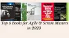 Top 5 Books for Agile &amp; Scrum Masters in 2023 