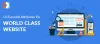 Essential Attributes For A World-Class Website