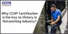 Why is CCNP Certification the Key to Victory in the Networking Industry?