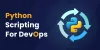 Learn Python Scripting for DevOps A Comprehensive Guide