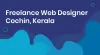 How to Find a Freelance Web Designer in Cochin, Kerala? - WebDesignCochin