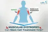 Muscular Dystrophy: Can Stem Cell Treatment Help? - Cordlife India