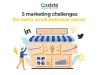 5 Marketing Challenges For Creative Small Business Owners