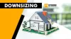 What to Consider Before Downsizing