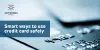 Smart ways to use a credit card safely - Antworks Money