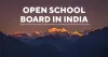 Remove Obstacle of Learning with Open School Board In India
