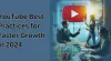 YouTube Best Practices for Faster Growth in 2024