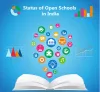Status of Open Schools in India -Open Boards In India -BOSSE