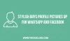 Boys Cool and Stylish Profile Pictures (DP) for Facebook & WhatsApp