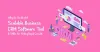 Why Do You Need A Scalable Business CRM Software Tool In SMB