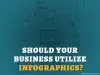 Learn Why Your Business Should Utilize Infographics - Web Strategy Plus