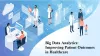 Big Data handled large data-sets and improve patient outcomes