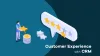 Future Trends of Customer Experience with CRM you Work in 2020