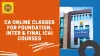 CA Online Classes for Foundation, Inter &amp; Final ICAI courses