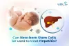 Can New-born Stem Cells Be Used to Treat Hepatitis?