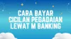 Cara Bayar Cicilan Pegadaian Lewat M Banking (BCA, BRI, BNI) 2 Tahap