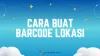 Cara Buat Barcode Lokasi Google Maps (QR Code) Undangan 