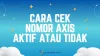 2 Cara Cek Nomor AXIS Aktif atau Tidak, Cuma 5 Menit 