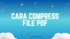 6 Cara Compress File PDF Gratis Tanpa Aplikasi