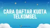 4 Cara Daftar Kuota Telkomsel Pakai Pulsa Sendiri