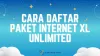Cara Daftar Paket Internet XL Unlimited 24 Jam