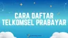 Cara Daftar Telkomsel Prabayar, Registrasi Pengguna Baru 