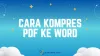 3 Cara Kompres PDF ke Word di HP dan Laptop
