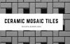 Reasons to Use Ceramic Mosaic Tiles in Your Home