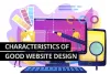 Characteristics Of A Good Web Design