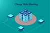 Benefits Of Using Cheap Web Hosting Services - Best Web Hosting
