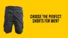 Choose the Perfect Shorts for Men