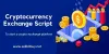 Cryptocurrency exchange script | To start a cryptocurrency exchange website.
