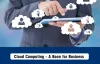 Business Benefits of Cloud Computing