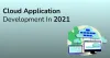 Cloud Application Development in 2021: Trends, Technologies, Cost