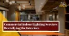 Avail the Best Commercial Indoor Lighting Services Offered by Malik Electric